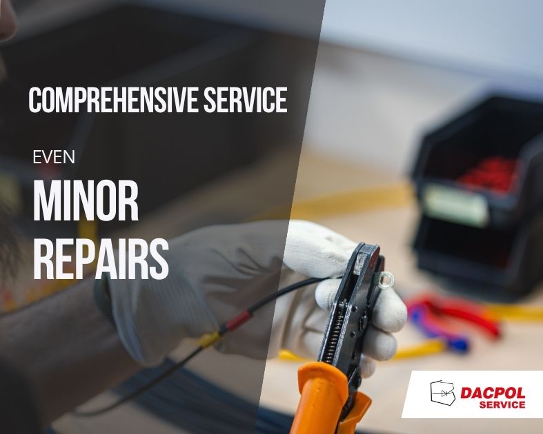 Minor repairs in DACPOL SERVICE