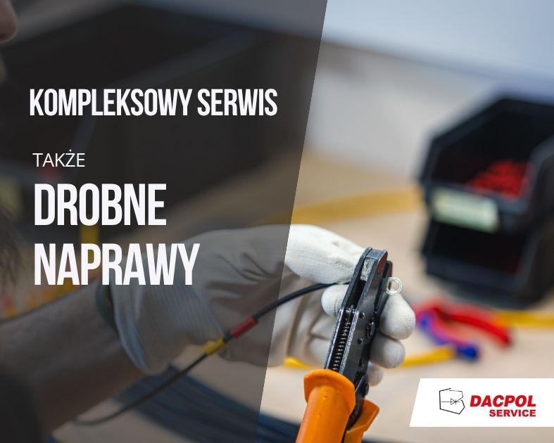 Drobne naprawy w DACPOL SERVICE