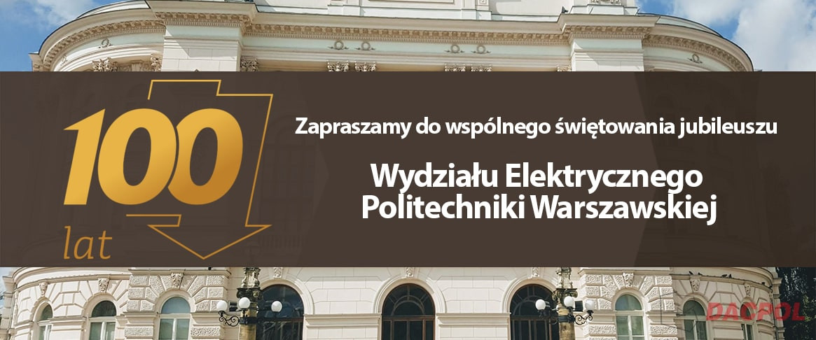 100-lecie Wydziału Elektrycznego Politechniki Warszawskiej