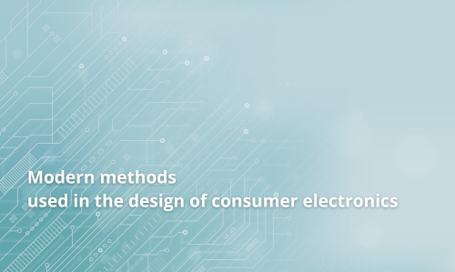 Métodos modernos utilizados en el diseño de electrónica de consumo
