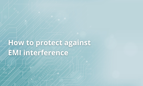 ¿Cómo protegerse de las interferencias EMI?