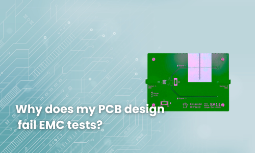 Pourquoi mon projet de PCB ne réussit-il pas les tests CEM ?
