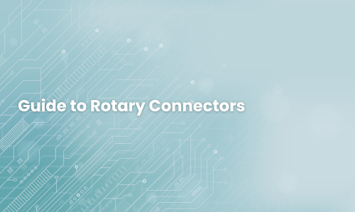 Guide to Rotary Connectors