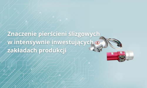 Význam kluzných kroužků v investičně náročných výrobních podnicích
