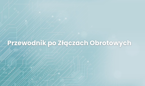 Przewodnik po Złączach Obrotowych